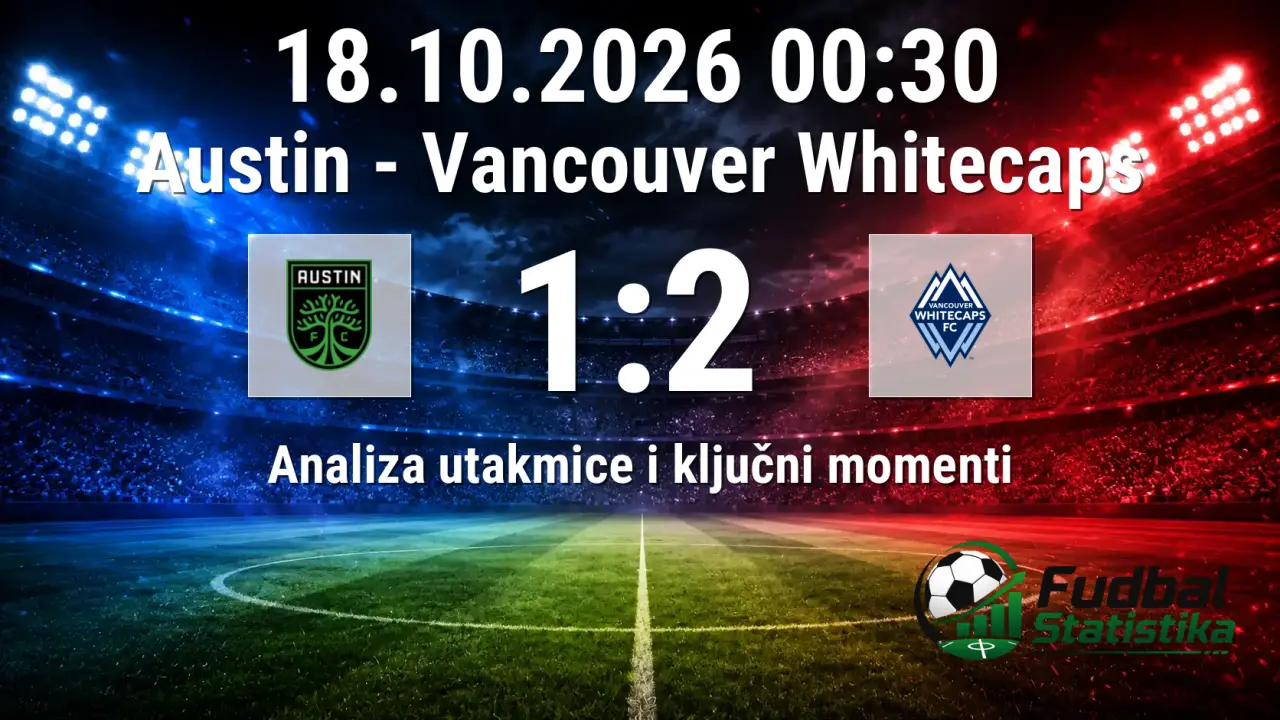 Austin - Vancouver Whitecaps 1:2 MLS analiza