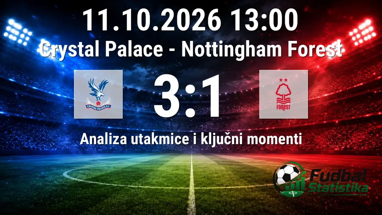 Crystal Palace - Nottingham Forest 3:1 analiza