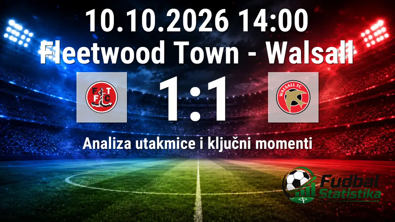 Fleetwood Town - Walsall 1:1, League Two analiza