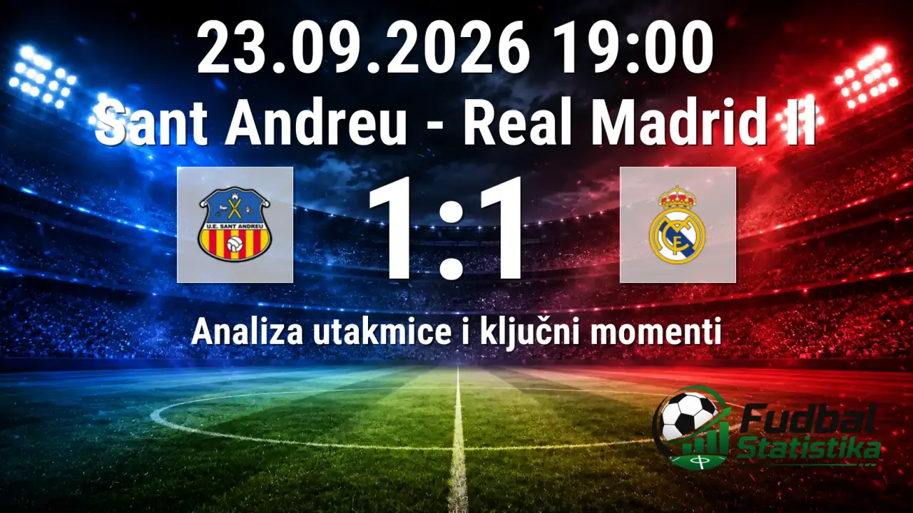Sant Andreu - Real Madrid II 1:1, Primera RFEF Grupa 2