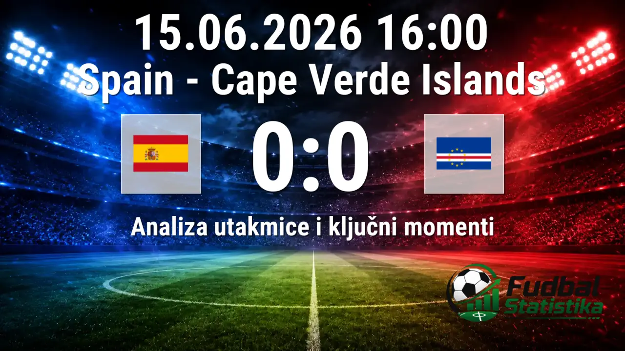 Španija - Zelenortska Ostrva 0:0, Grupa Svetskog prvenstva 2026